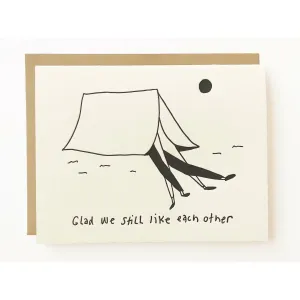 glad we still like each other card