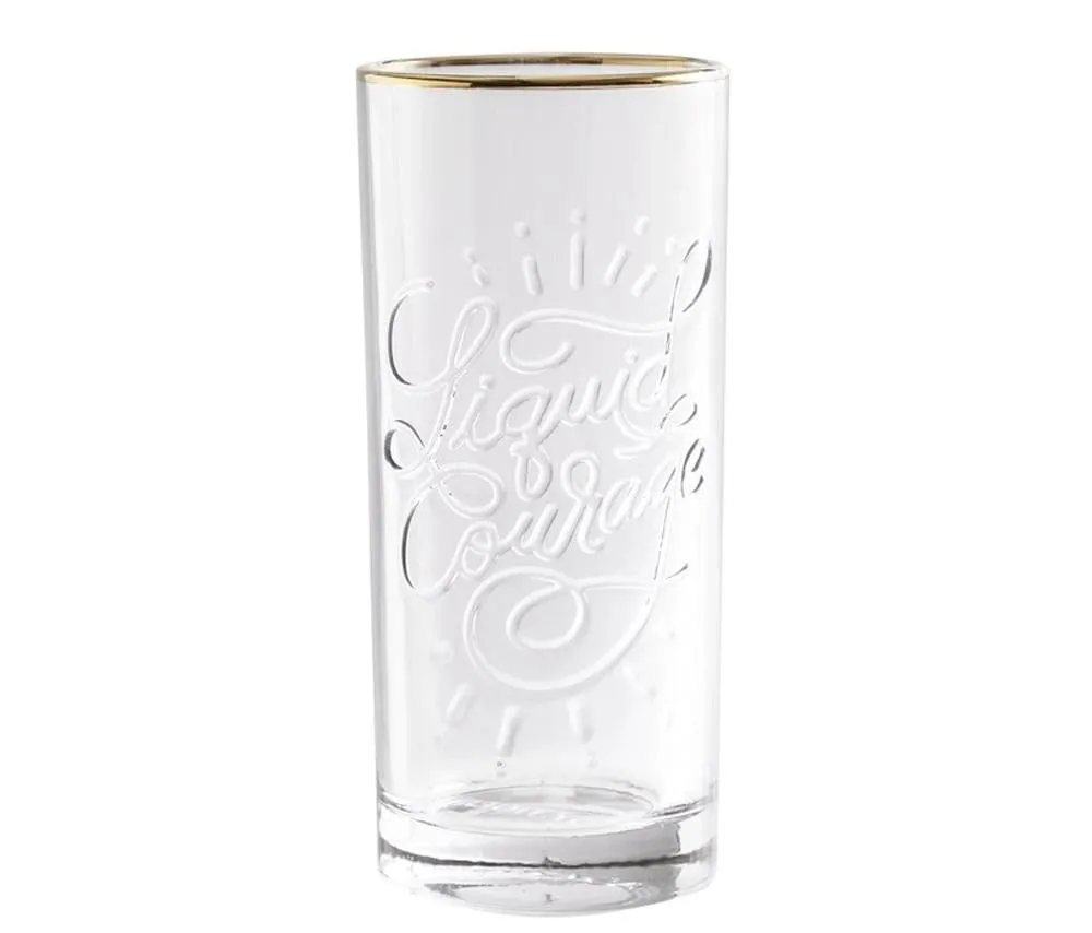Highball Glass : Liquid Courage