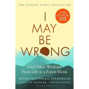 I May Be Wrong: The Sunday Times Bestseller by Björn Natthiko Lindeblad