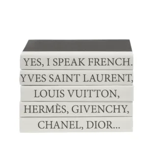 "YES I SPEAK FRENCH. Y'VES SAINT LAURENT, LOUIS VUITTON, HERMES, GIVENCHY, CHANEL, DIOR" Quote Book Stack