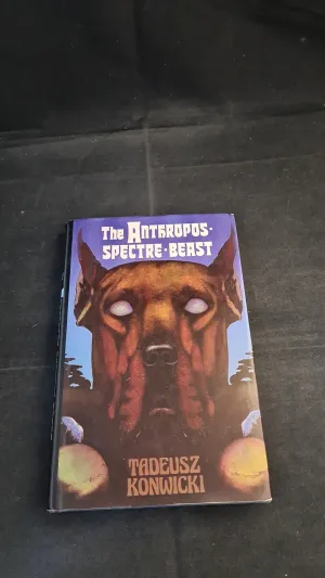 Tadeusz Konwicki - The Anthropos Spectre-Beast, Oxford University Press,1977